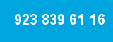 923 839 61 16 923 839 61 16